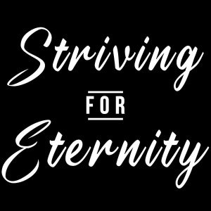 Striving For Eternity